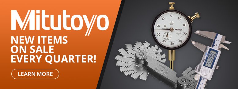 Mitutoyo Quarterly Promotions – New items on sale every quarter!